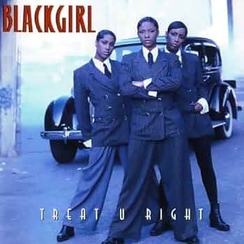 ★ＥＵオリジナル盤★『ＴＲＥＡＴ Ｕ ＲＩＧＨＴ』ＢＬＡＣＫ ＧＩＲＬ Treat U Right by Blackgirl (1994) - Amazon.com Music